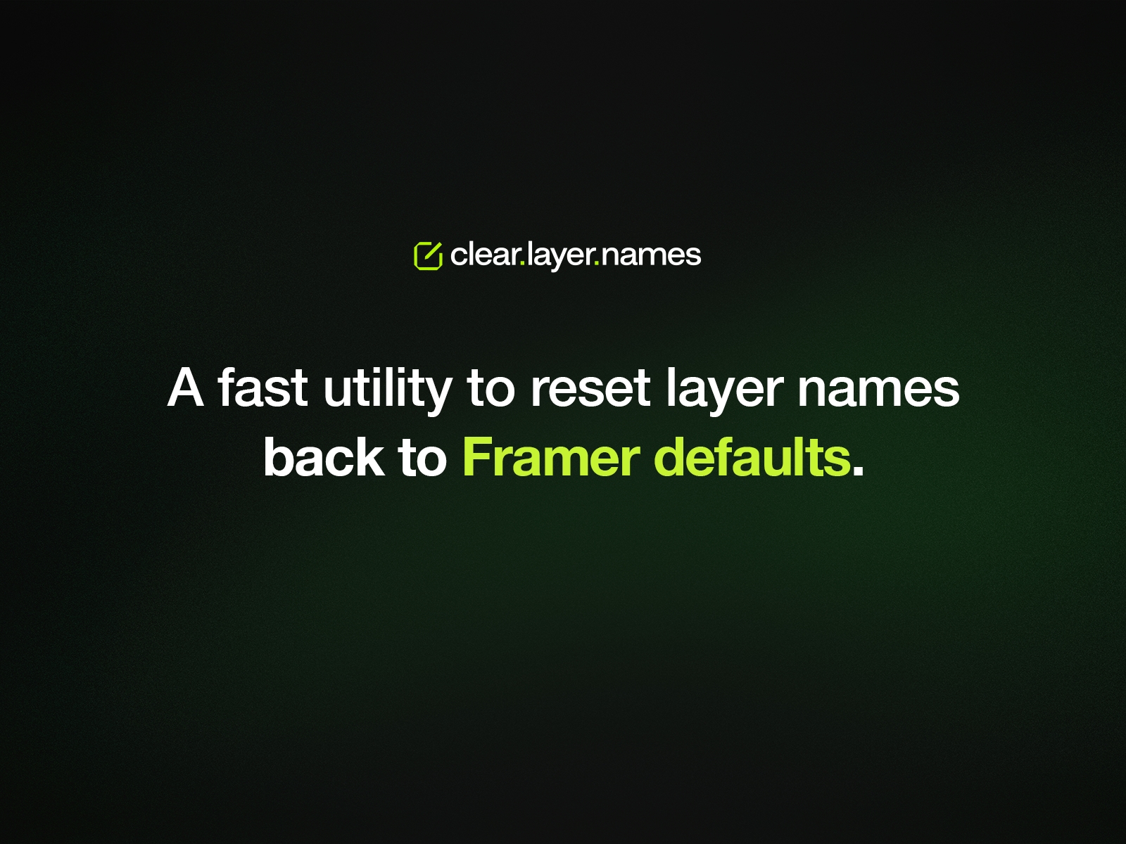 Thumbnail 2 for Clear Layer Names, a Framer Marketplace template by Ives Ferreira.