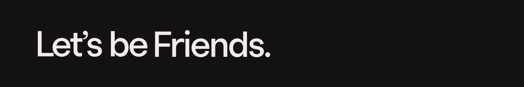 Friends & Enemies