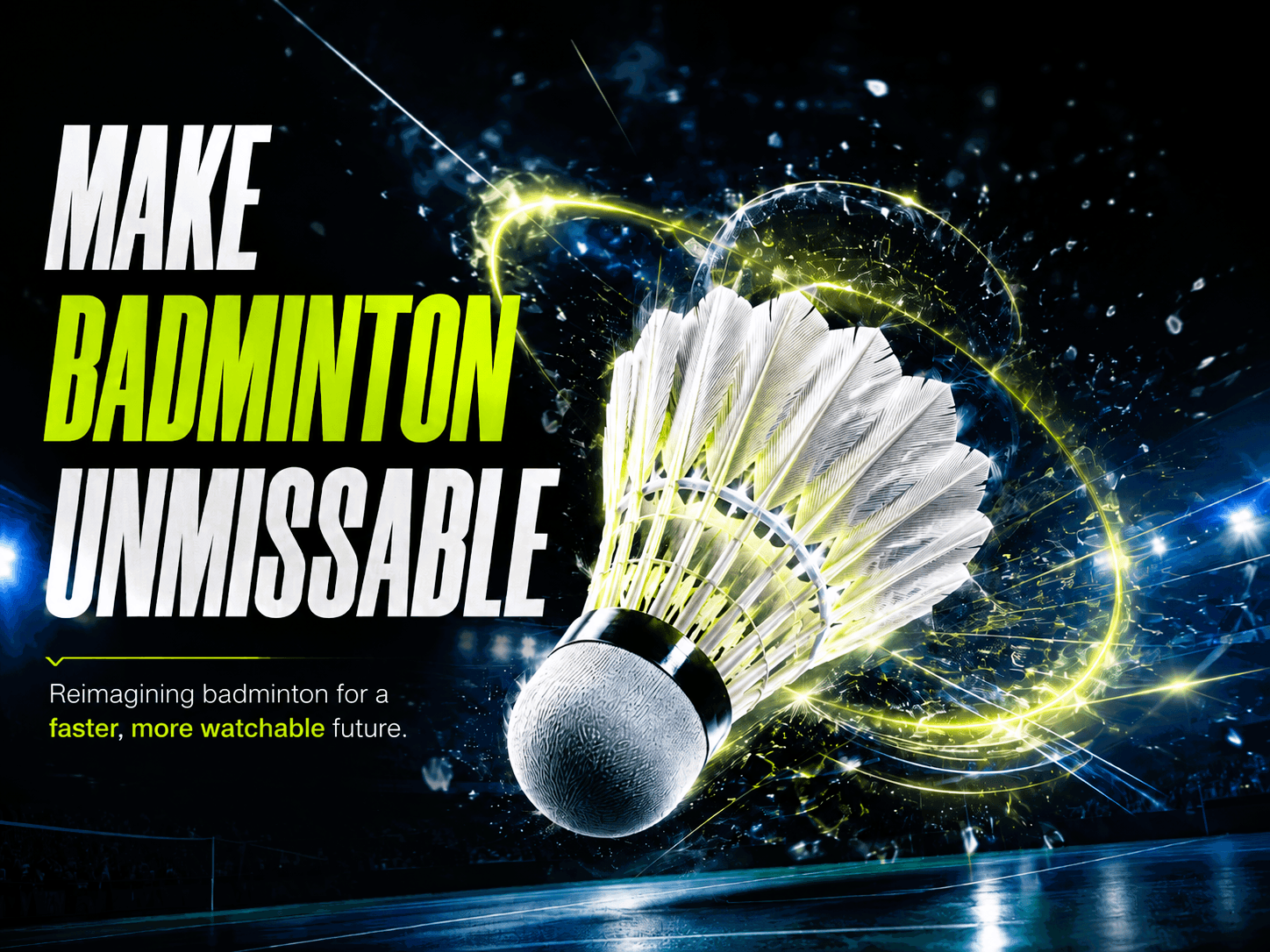 Badminton Reimagined