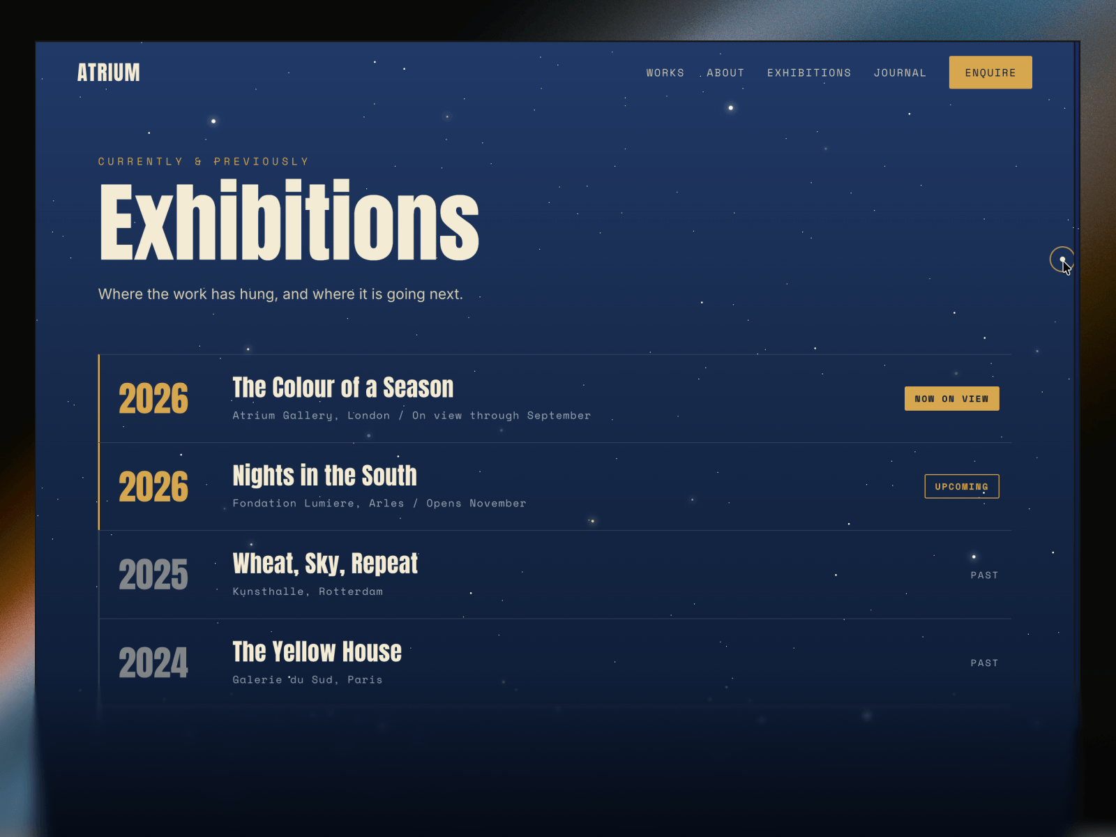 Atrium lists the exhibitions by year with the closed ones left in.Galleries delete past shows and lose the one thing that proves the place has been running a while.aatrium.framer.website